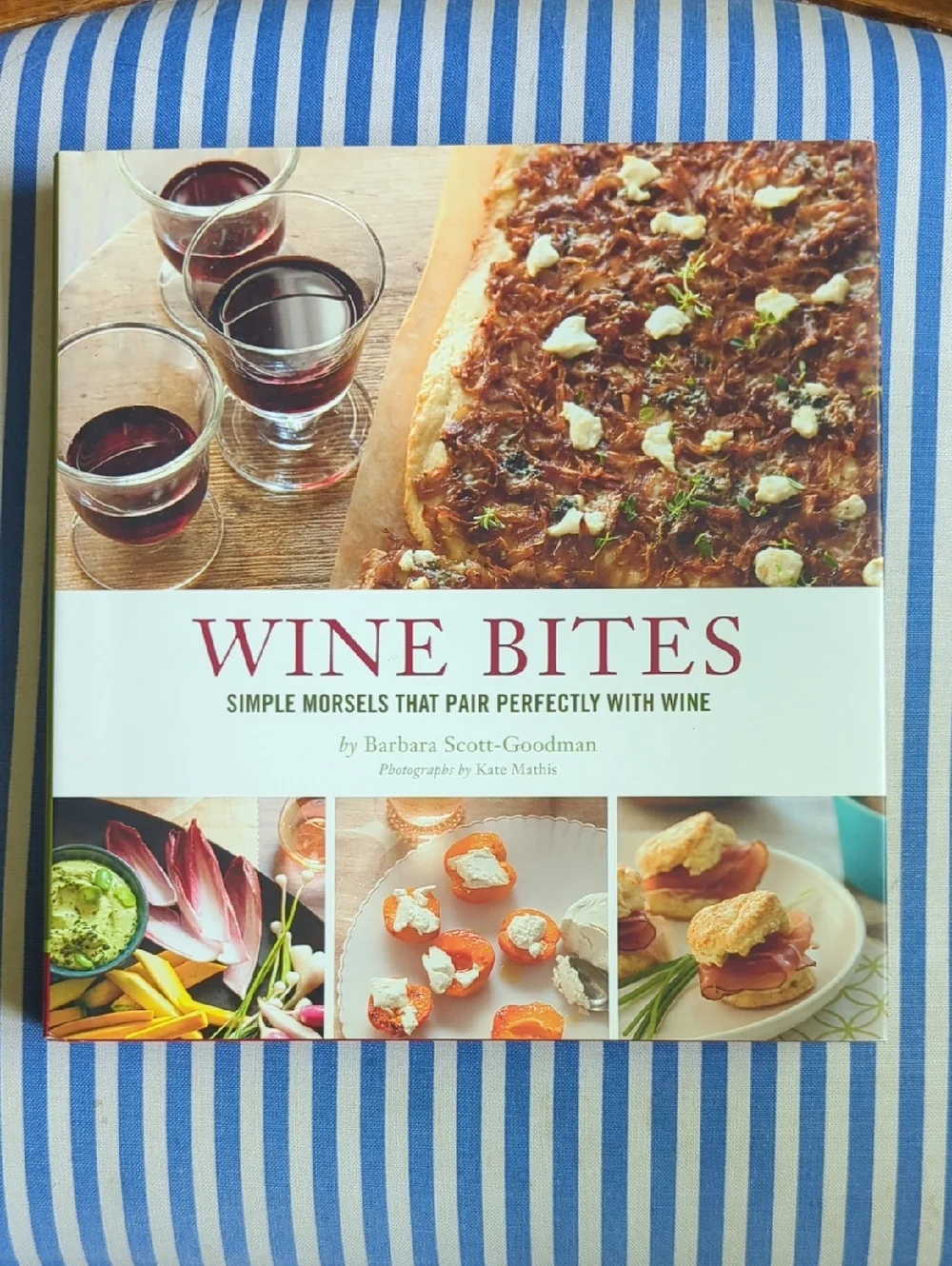 Wine Bites Simple Morsels That Pair Perfectly With Wine By Barbara Scott Goodman
